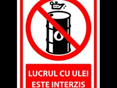 Indicator pentru lucrul cu ulei este interzis